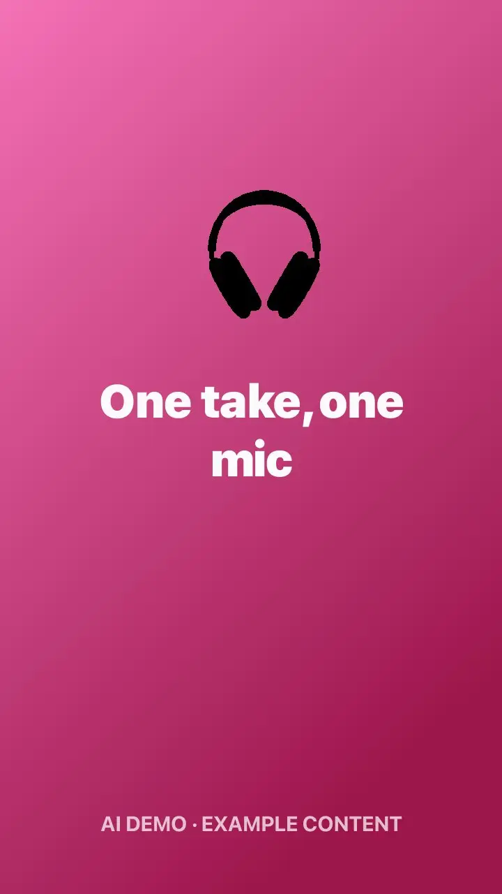 One take, one mic