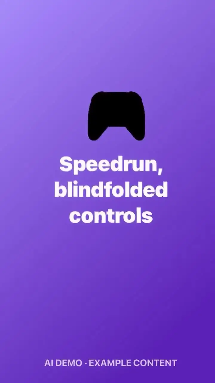 Speedrun, blindfolded controls