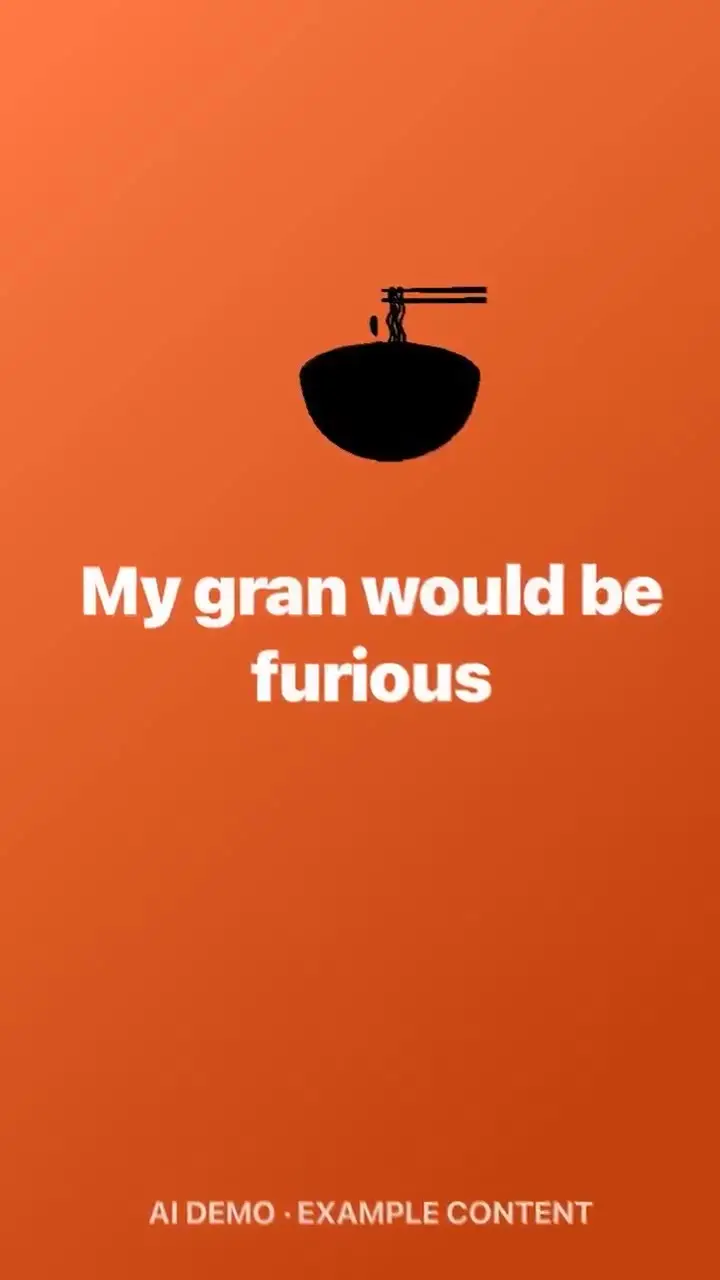 My gran would be furious