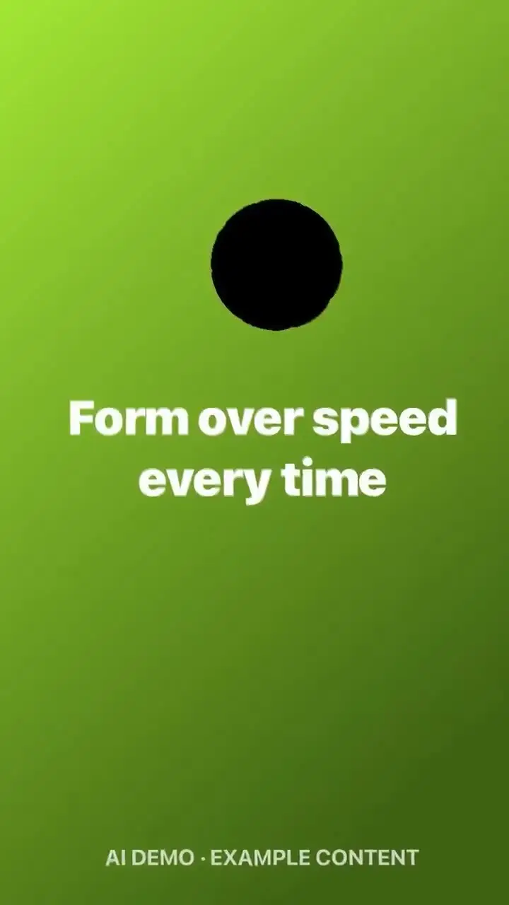 Form over speed every time